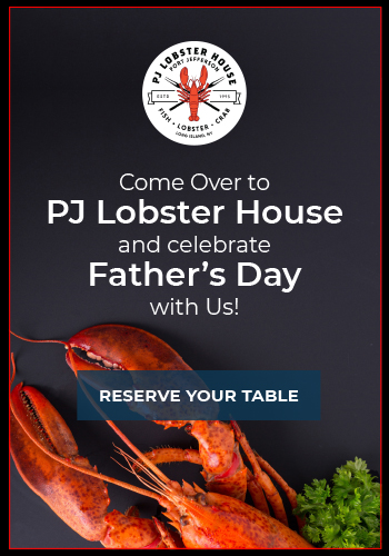 Make Reservations for Father's Day at PJ Lobster House